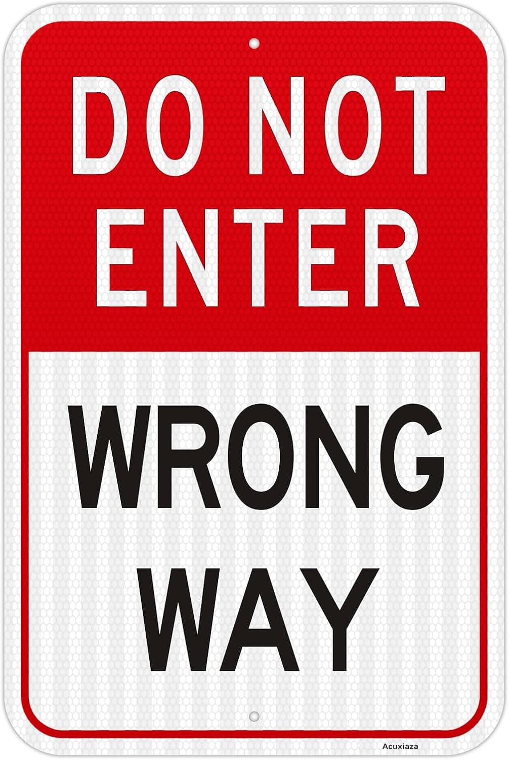 12 x 18 Inch Do Not Enter Wrong Way Sign, Engineer Grade Reflective Material, Rust Free Aluminum, Waterproof, UV Protected and Weatherproof, with Pre-Drilled Holes, Indoor/Outdoor Use